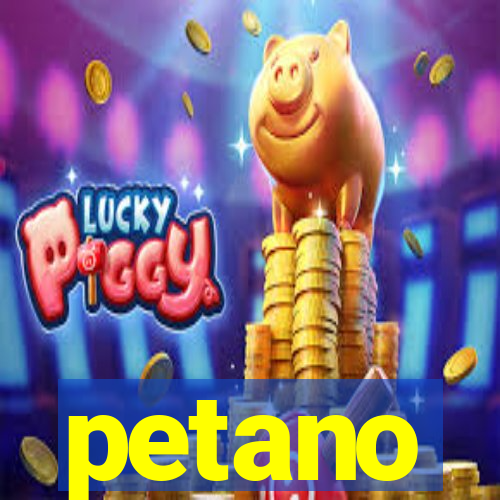 petano