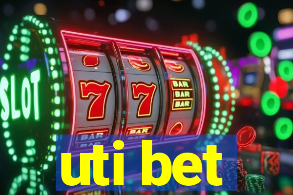 uti bet