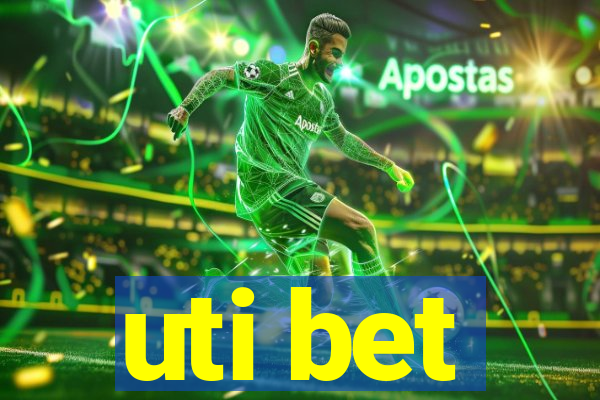 uti bet