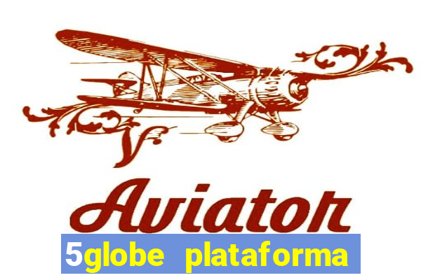 5globe plataforma de jogos