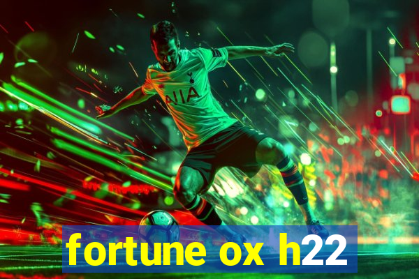 fortune ox h22