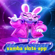 samba slots app