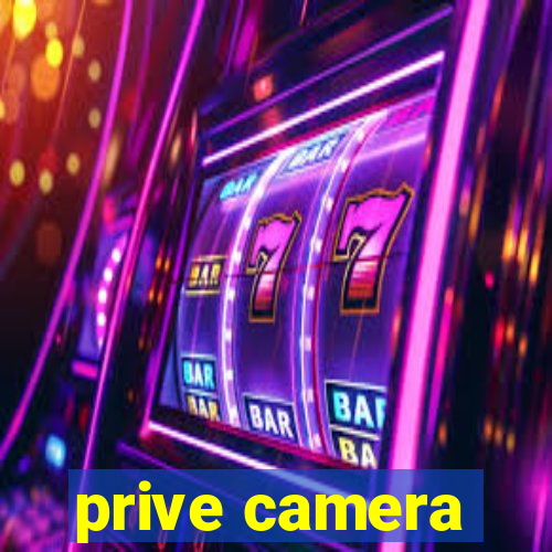 prive camera