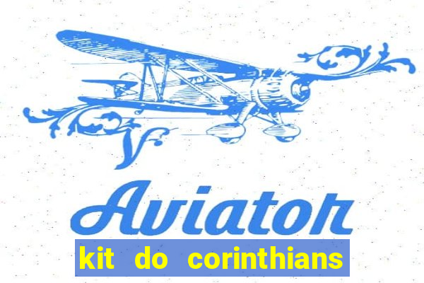 kit do corinthians dls 2021