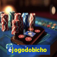 éjogodobicho