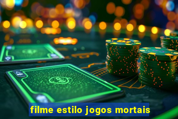 filme estilo jogos mortais