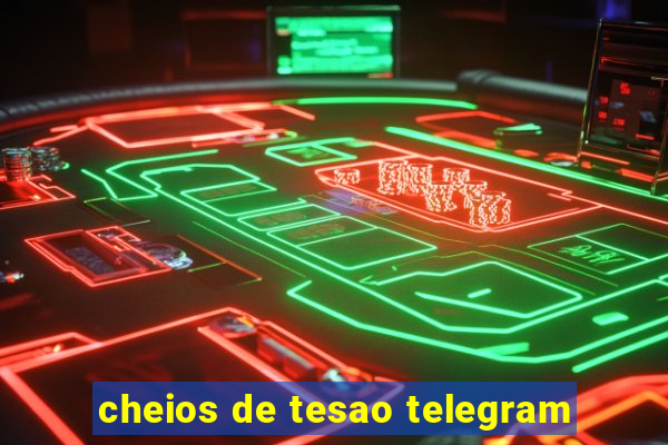 cheios de tesao telegram