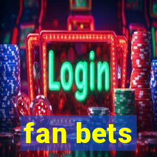 fan bets