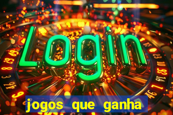 jogos que ganha dinheiro sem depositar