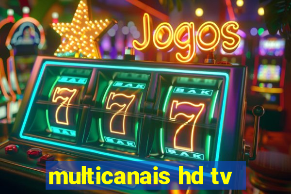 multicanais hd tv