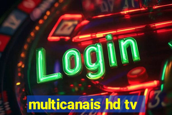 multicanais hd tv