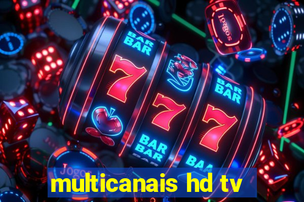 multicanais hd tv