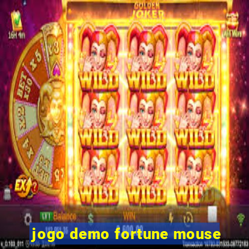 jogo demo fortune mouse