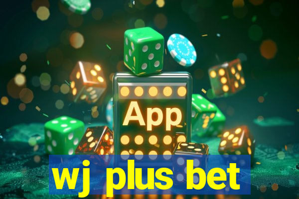 wj plus bet