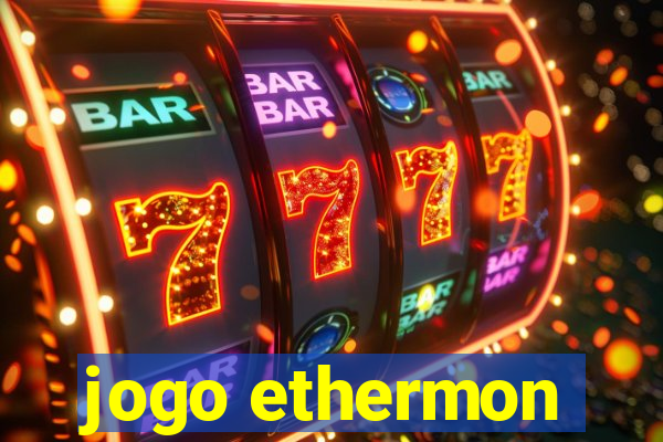 jogo ethermon