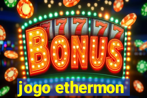 jogo ethermon