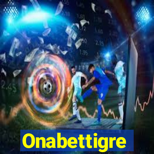 Onabettigre