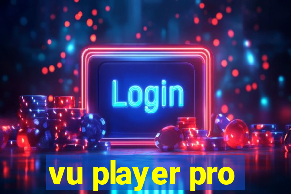 vu player pro