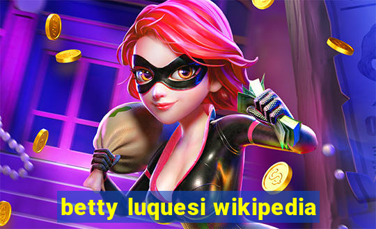 betty luquesi wikipedia