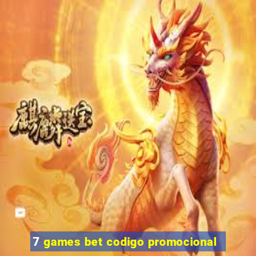 7 games bet codigo promocional