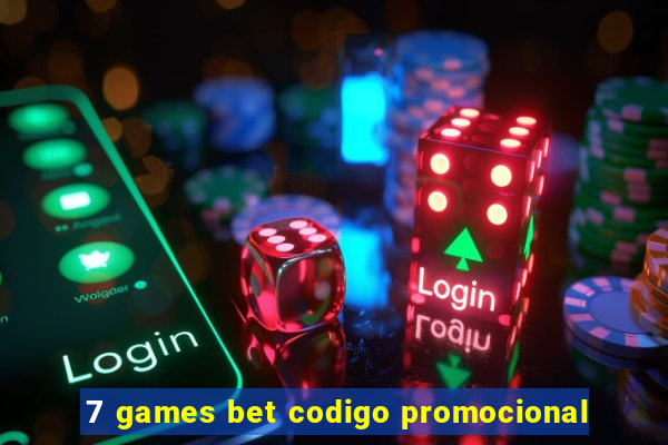 7 games bet codigo promocional