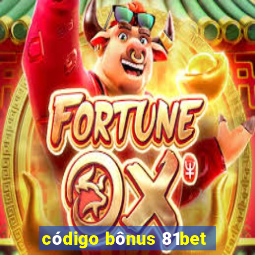 código bônus 81bet