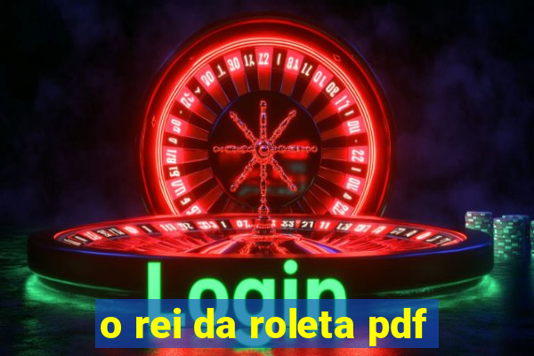 o rei da roleta pdf