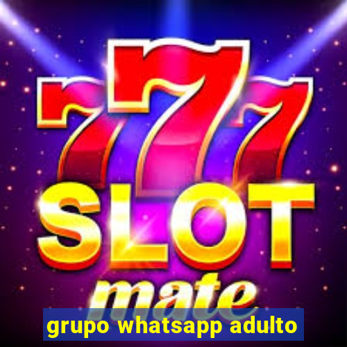 grupo whatsapp adulto