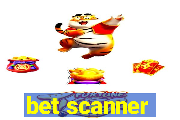 bet scanner