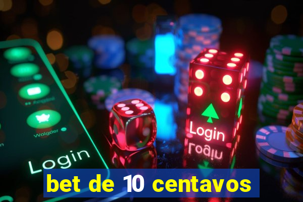 bet de 10 centavos