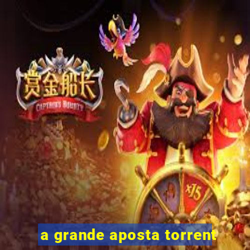 a grande aposta torrent