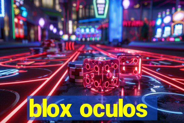 blox oculos