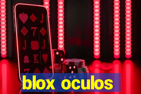 blox oculos