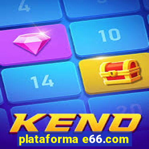 plataforma e66.com