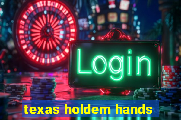 texas holdem hands