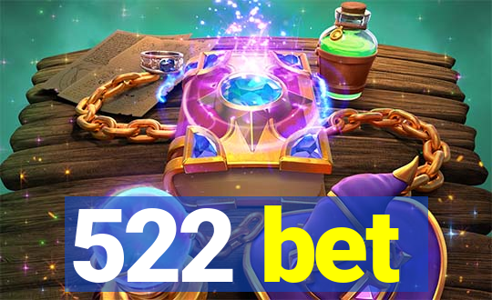 522 bet