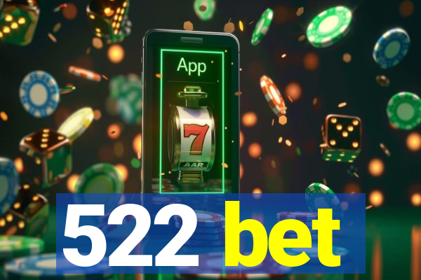 522 bet