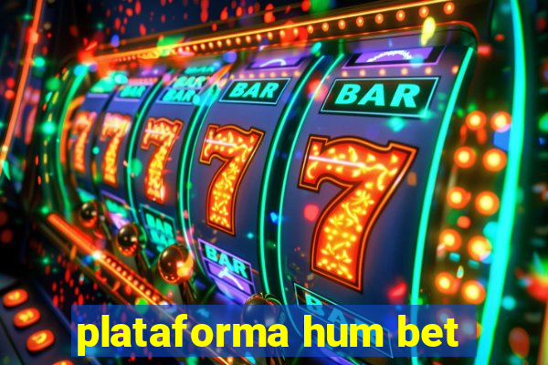 plataforma hum bet