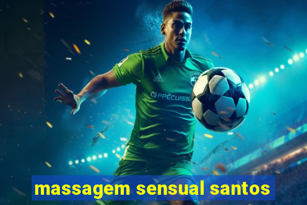 massagem sensual santos