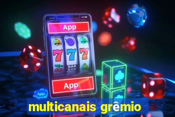 multicanais grêmio