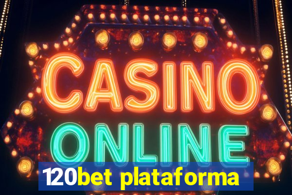 120bet plataforma