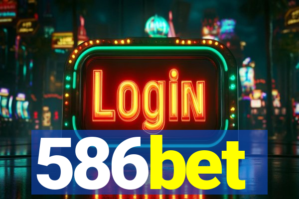 586bet