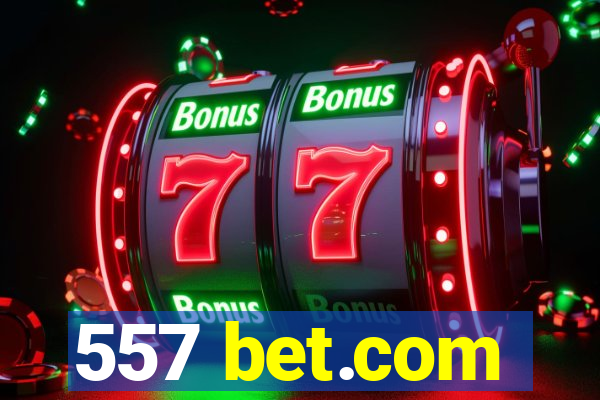 557 bet.com