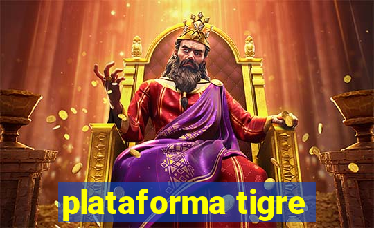 plataforma tigre