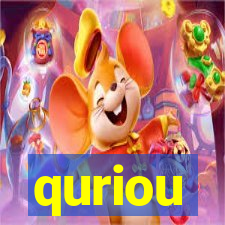 quriou