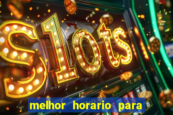 melhor horario para jogar spicy bet