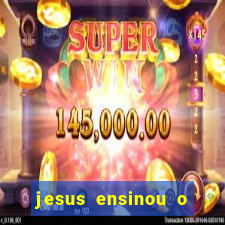 jesus ensinou o segredo da prosperidade