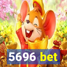 5696 bet