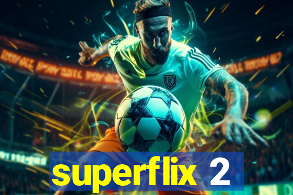 superflix 2