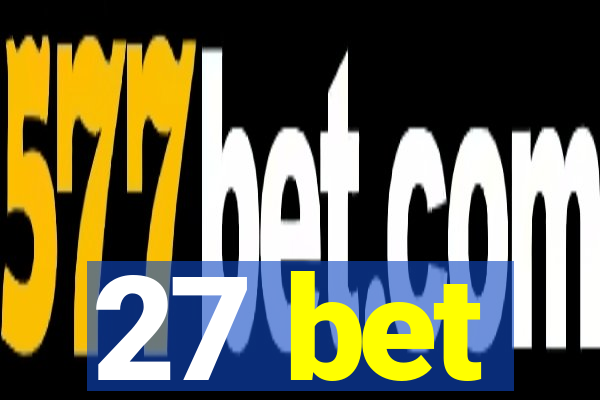 27 bet